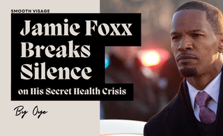 Jamie Foxx Breaks Silence on His Secret Health Crisis - Smooth Visage