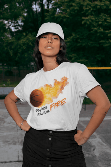 Play With Fire Basketball Graphic T-Shirt – Womens Motivational Sports Tee - Smooth Visage